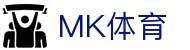MK体育（中国）官方网站-MKSPORT